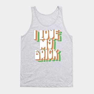 I Love My Brick / Father Ted Quotes Tank Top